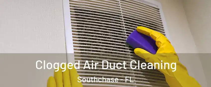  Clogged Air Duct Cleaning Southchase - FL