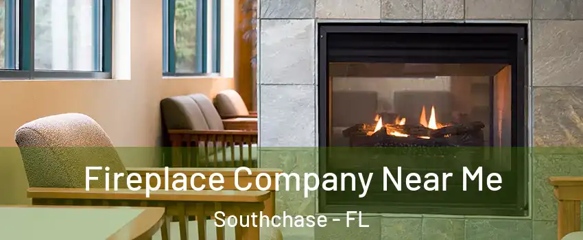  Fireplace Company Near Me Southchase - FL