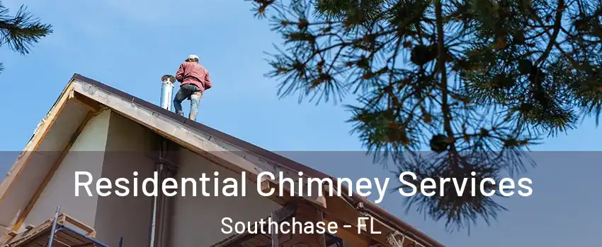  Residential Chimney Services Southchase - FL